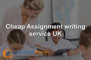 Cheap Assignment writing service UK