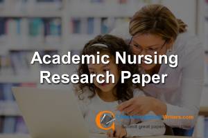 Academic Nursing Research Paper Writing Help